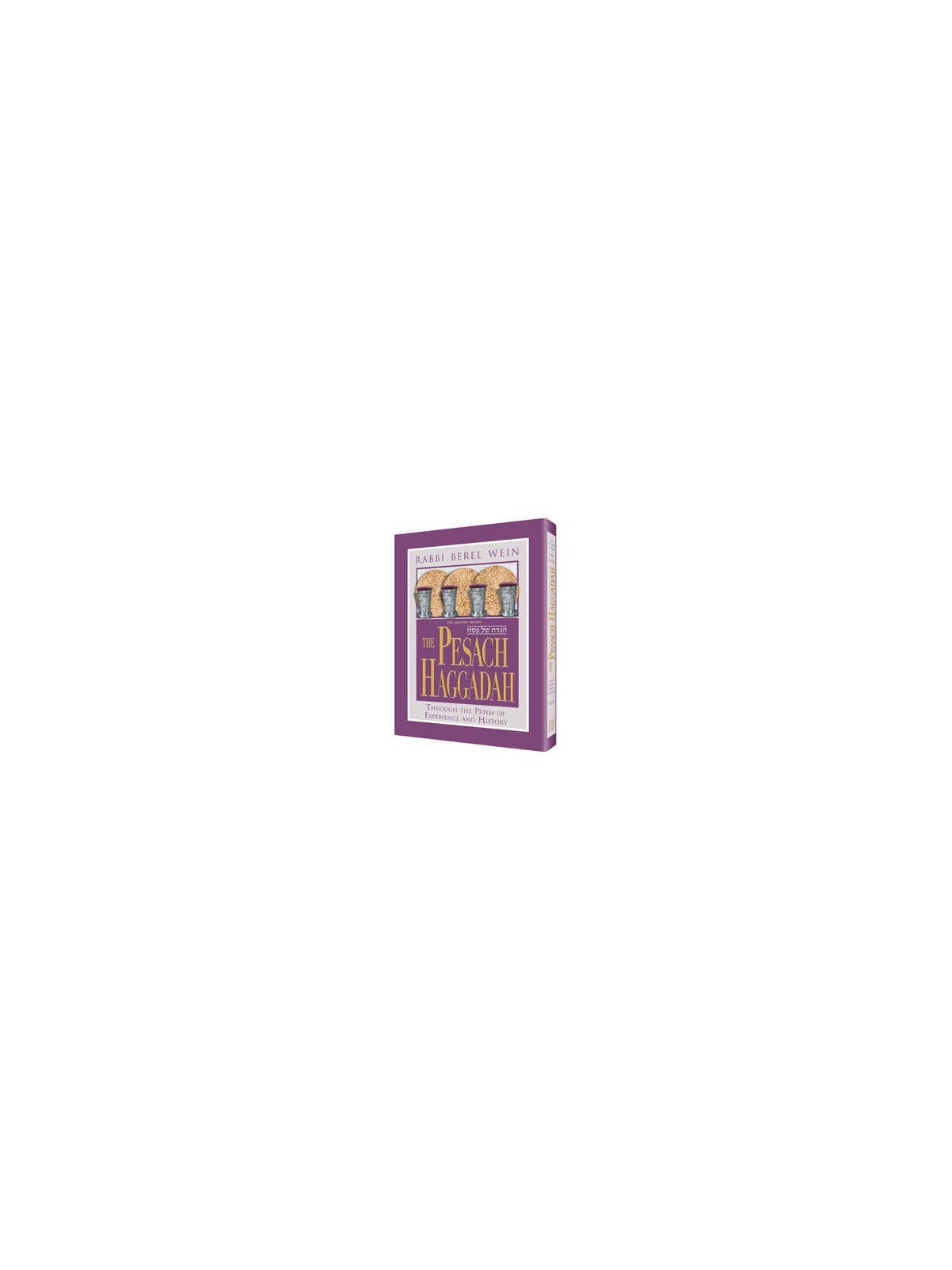 The Pesach Haggadah: Through the Prism of Experien | Passover | Judaic